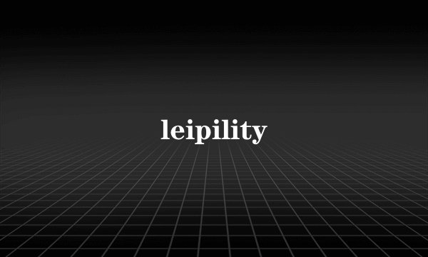 leipility