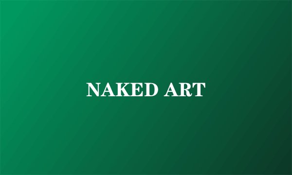 NAKED ART