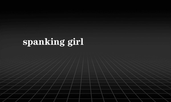 spanking girl