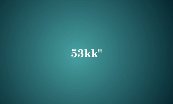 53kk