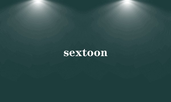 sextoon