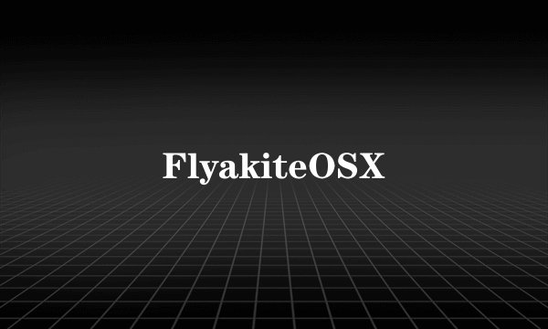 FlyakiteOSX