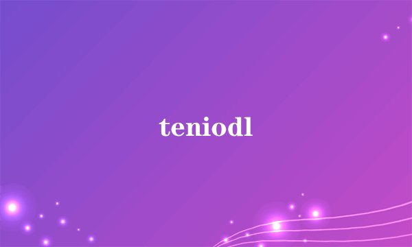 teniodl