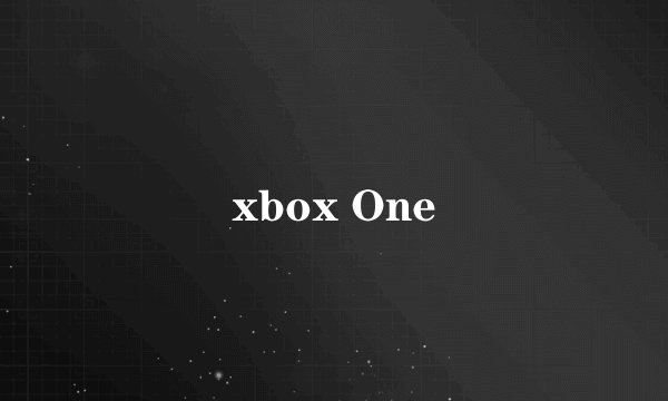 xbox One