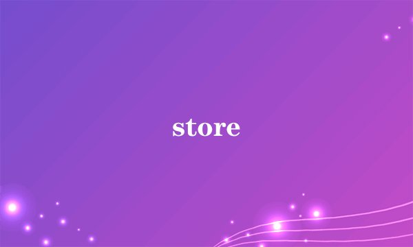 store