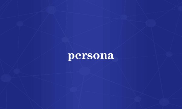 persona