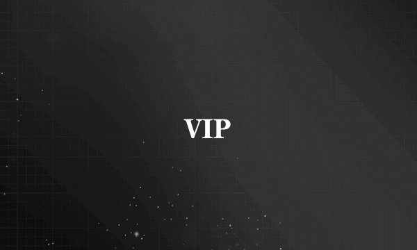 VIP