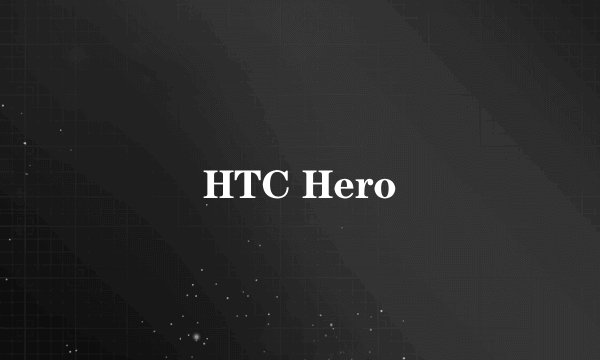 HTC Hero