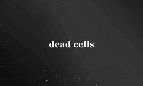 dead cells