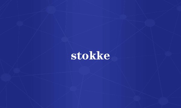 stokke