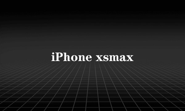 iPhone xsmax