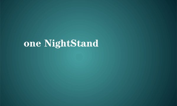 one NightStand