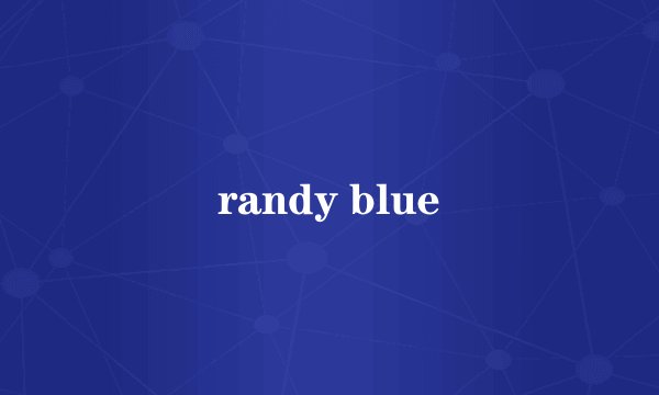 randy blue